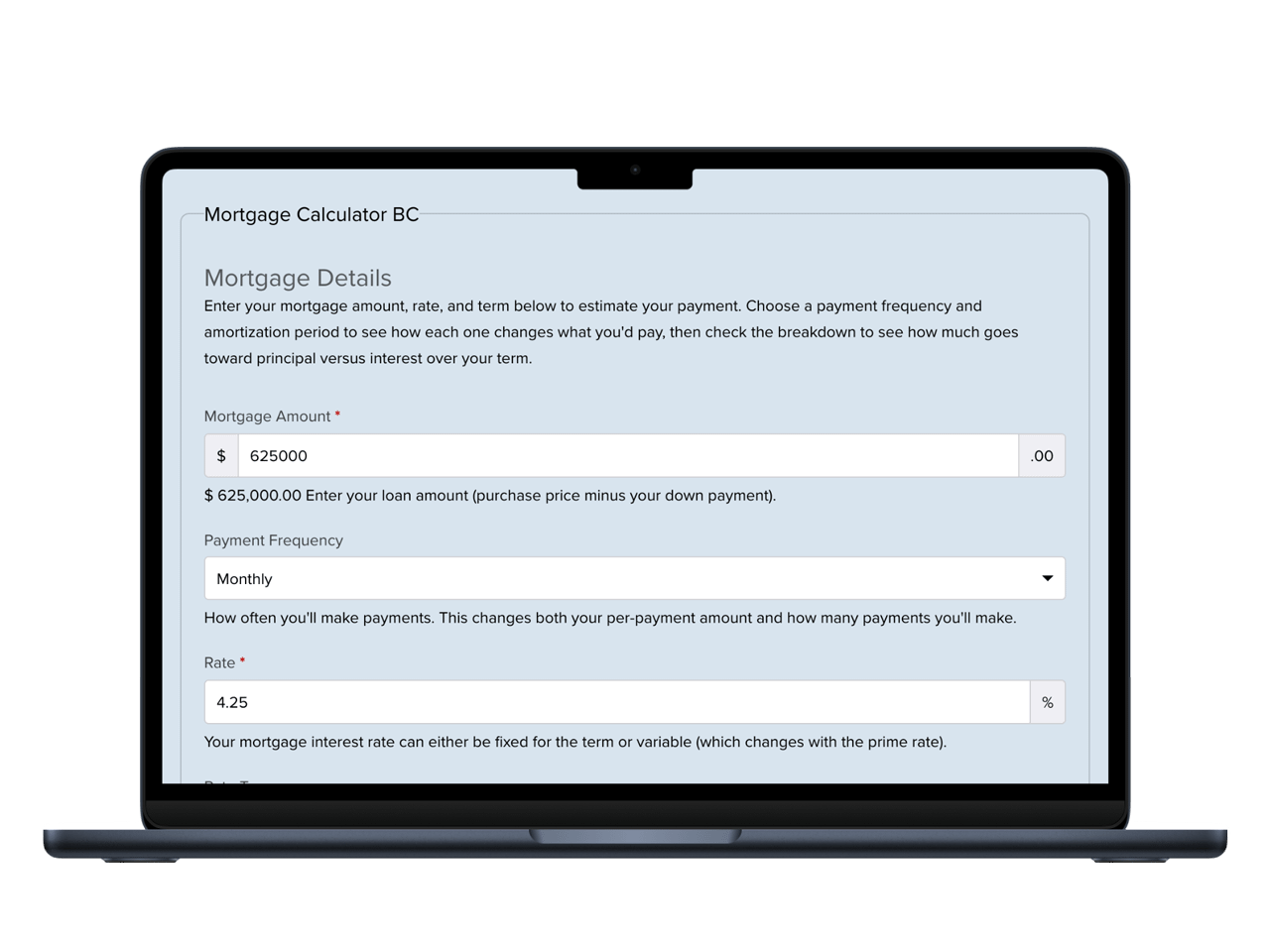 Screenshot of the Mortgage Calculator BC showing input fields for mortgage amount, payment frequency, and interest rate used to estimate monthly payments.